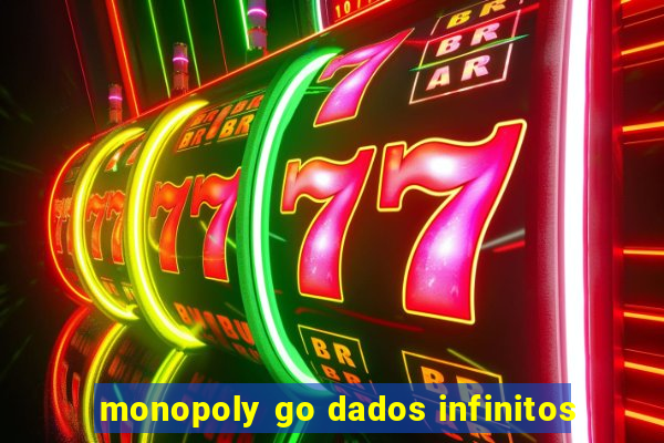 monopoly go dados infinitos